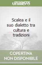 Scalea e il suo dialetto tra cultura e tradizioni