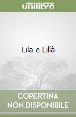 Lila e Lillà libro