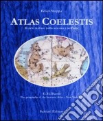 Atlas Coelestis. Il cielo stellato nella scienza e nell'arte