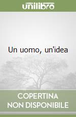 Un uomo, un'idea libro