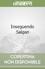 Inseguendo Salgari libro