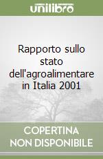 Rapporto sullo stato dell'agroalimentare in Italia 2001