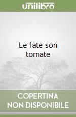 Le fate son tornate libro