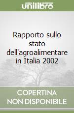 Rapporto sullo stato dell'agroalimentare in Italia 2002 libro