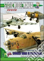 Static model manual. Ediz. italiana e inglese. Vol. 8: World war II bombers libro