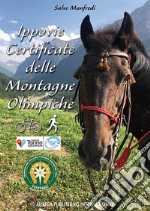 Ippovie certificate delle montagne olimpiche libro