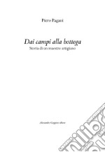 Dai campi alla bottega. Ediz. multilingue