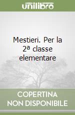 Mestieri. Per la 2ª classe elementare