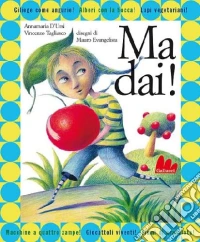 Ma dai! libro