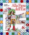 Alla fiera dell'Est. Ediz. illustrata. Con CD Audio libro