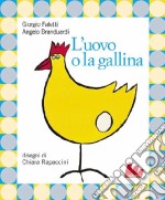 L'uovo o la gallina. Con CD Audio libro