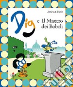 Dig e il mistero dei Boboli libro