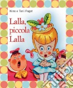 Lalla, piccola Lalla. Con DVD libro