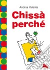 Chissà perché libro