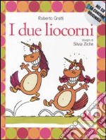 I due liocorni. Con CD Audio