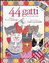 Quarantaquattro gatti. Ediz. illustrata. Con CD Audio libro