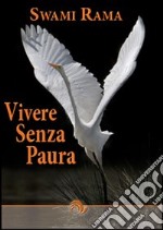 Vivere senza paura libro