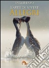 L'arte di vivere allegri libro