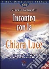 Incontro con la chiara luce libro