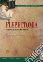 Flebectomia ambulatoriale estetica libro