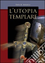 L'utopia templare libro