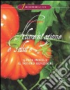 Alimentazione e salute. Guida pratica al nostro benessere. Per gli Ist. alberghieri libro