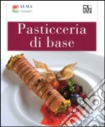 Pasticceria di base. Per gli Ist. alberghieri