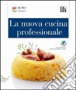 La nuova cucina professionale. Per gli Ist. e Scuole alberghiere libro