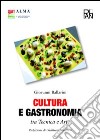 Cultura e gastronomia. Tra tecnica e arte libro