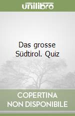 Das grosse Südtirol. Quiz