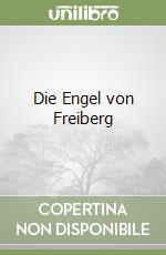 Die Engel von Freiberg