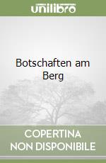 Botschaften am Berg