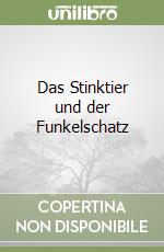 Das Stinktier und der Funkelschatz libro