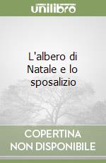 L'albero di Natale e lo sposalizio