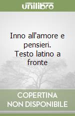 Inno All Amore E Pensieri Testo Latino A Fronte San Paolo E Sinigaglia M Cur Acquaviva 01