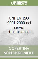 UNI EN ISO 9001:2000 nei servizi trasfusionali