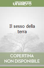Il sesso della terra