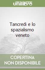 Tancredi e lo spazialismo veneto libro