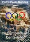 Le Olimpiadi del centenario libro di Mennea Pietro Paolo