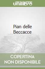 Pian delle Beccacce libro