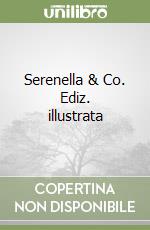 Serenella & Co. Ediz. illustrata