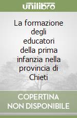 La formazione degli educatori della prima infanzia nella provincia di Chieti