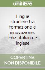 Lingue straniere tra formazione e innovazione. Ediz. italiana e inglese libro