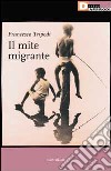 Il mite migrante libro