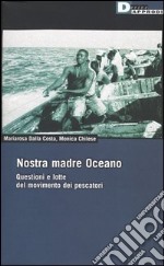 Nostra madre Oceano. Questioni e lotte del movimento dei pescatori