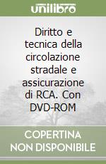 Diritto e tecnica della circolazione stradale e assicurazione di RCA. Con DVD-ROM libro