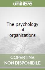 The psychology of organizations libro