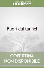 Fuori dal tunnel