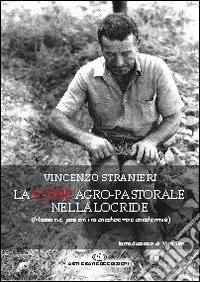 La koinè agro-pastorale nella locride. Massari e pastori tra Medioevo e modernità libro