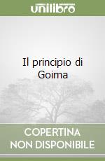 Il principio di Goima libro